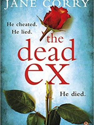 The Dead Ex by Jane&nbsp;Corry