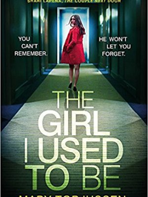 The Girl I Used To Be by Mary&nbsp;Torjussen