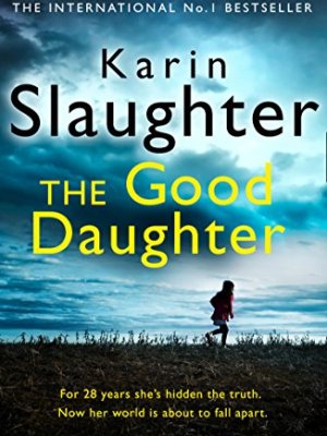 The Good Daughter by Karin&nbsp;Slaughter