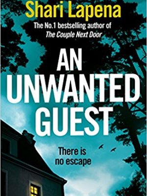 An Unwanted Guest by Shari&nbsp;Lapena