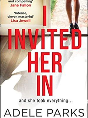 I Invited Her In by Adele&nbsp;Parks